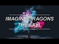 The Fall - Imagine Dragons (Lyrics)