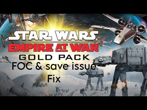 Starwars Empire at war FOC & savegames issue fix