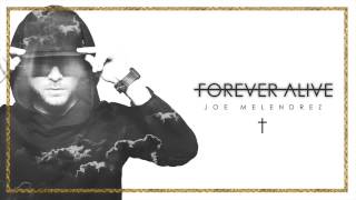 JOE MELENDREZ FEAT. RUEL - FOREVER ALIVE