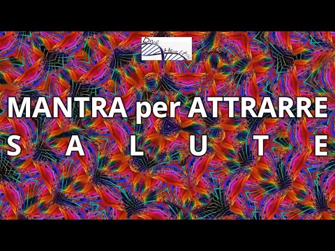 Mantra per Attrarre SALUTE aumenta la tua SALUTE