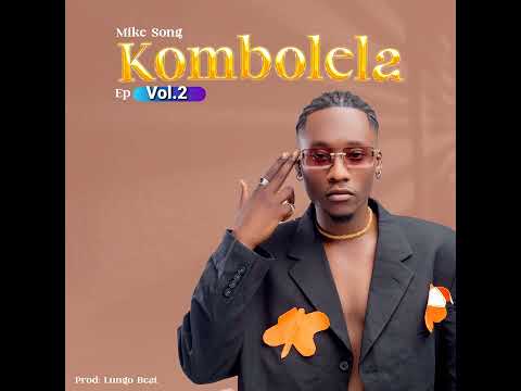 Mike Song NATAMANI - Kombolela EP Vol.2