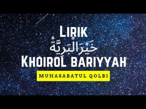 Lirik Khoirol Bariyyah Versi MUHASABATUL QOLBI