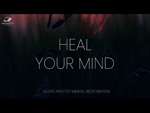 Let God Heal Your Mind