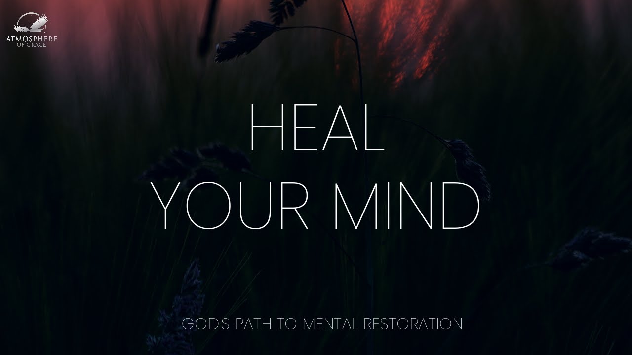 Let God Heal Your Mind