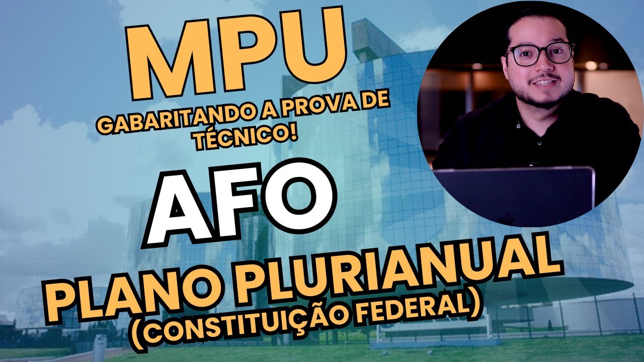 AFO para MPU (Aula 01) - Orçamento na Constituição de 1988: Plano Plurianual (PPA)