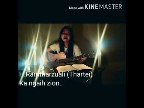 H.Ramtharzuali (Thartei) Ka ngaih ZION