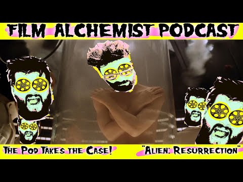 Alien: Resurrection (Film Alchemist Podcast)