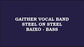 Gaither Vocal Band - Steel on Steel (Kit - Baixo - Bass)