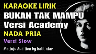 Download lagu Bukan Tak Mampu Karaoke Nada Cowok Pria Slow mp3