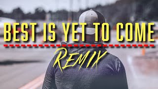 Download lagu Micah Ariss - Best Is Yet To Come [Remix] mp3