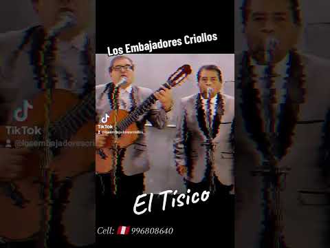 El Tísico - Los Embajadores Criollos