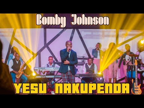 YESU NAKUPENDA (I love you Jesus) Bomby Johnson Official Video