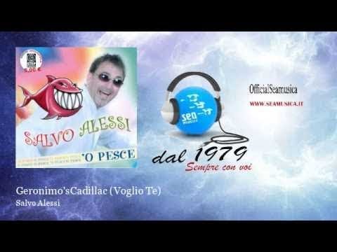 Salvo Alessi - Geronimo'sCadillac (Voglio Te) - OfficialSeaMusica