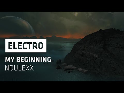 Noulexx - My beginning [HE PREMIERE]
