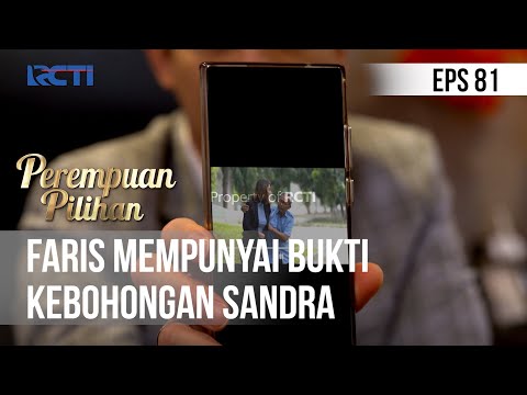 Perempuan Pilihan - Faris Mempunyai Bukti Kebohongan Sandra
