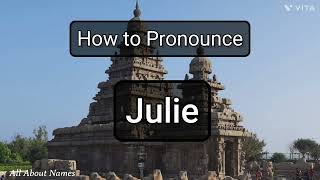 Julie - Pronunciation and Meaning