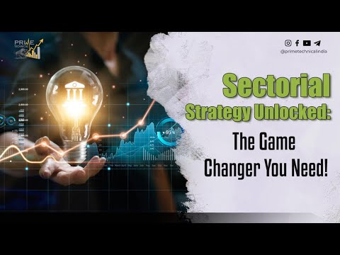 Sectorial Strategy Ka Raaz- The Game Changer You Need!
