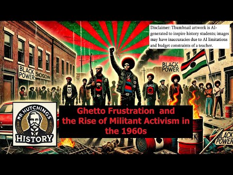 Ghetto Frustration and the Rise of Militant Activism in the 1960s