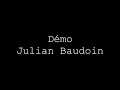 Démo Julian Baudoin