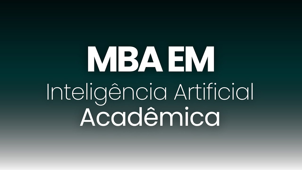 Masterclass: MBA em Inteligência Artificial Acadêmica