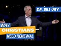 Why Christians Need Renewal w/ Bill Ury (Everyday Holiness 1)
