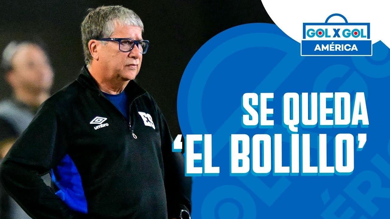 SE QUEDA EL 'BOLILLO' | Hernán Darío Goméz fue ratificado en El Salvador | GolXGol