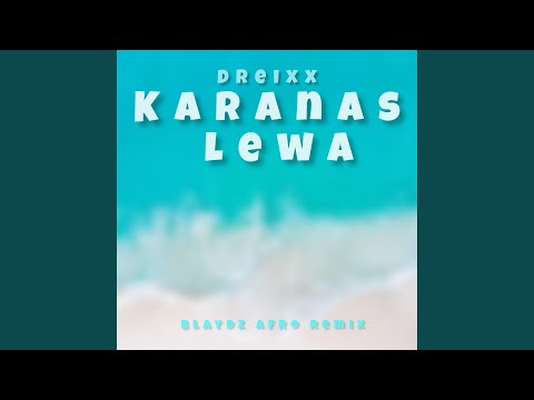 Karanas Lewa (Afro Remix)