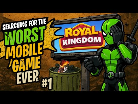 Is Royal Kingdom the Worst Mobile Game Ever? (#1) - YouTube