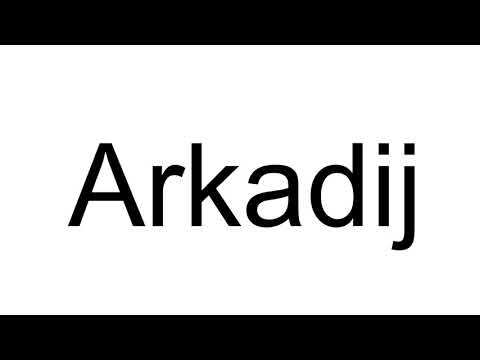 How to Pronounce Arkadij