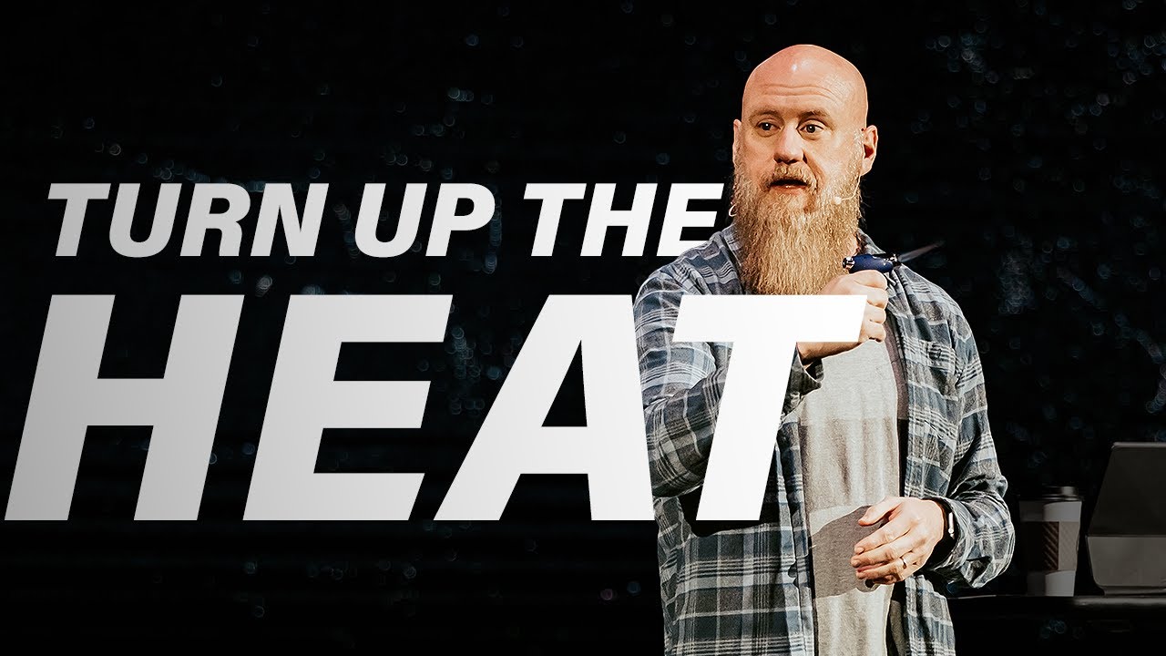 Turn Up the Heat