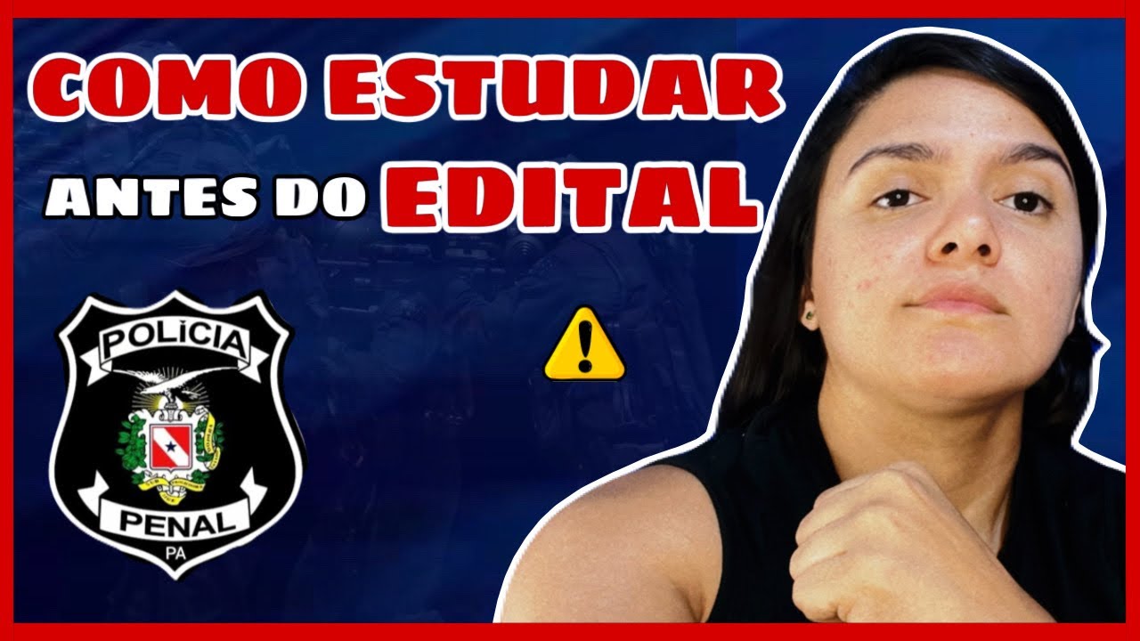 NOVO CONCURSO DA POLÍCIA PENAL DO PARÁ(EDITAL EM BREVE).