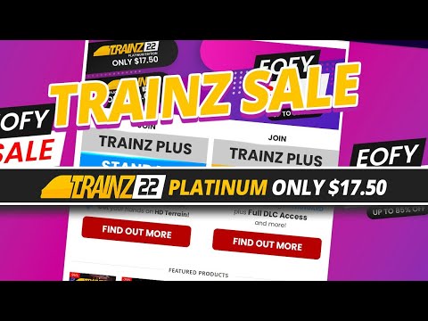 Trainz SALE - Large Discounts - Trainz 22 Platinum for $17.50 (approx £14.50) - ENDS July 1st