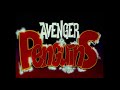 Avenger Penguins Theme Song
