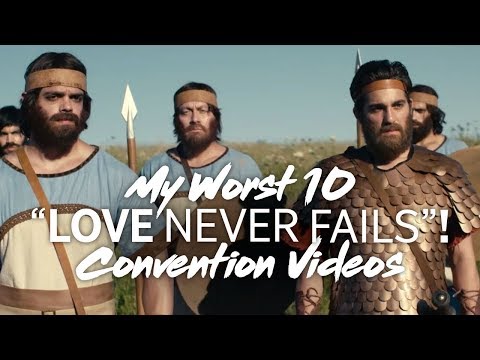 My Worst 10 "Love Never Fails"! Convention Videos
