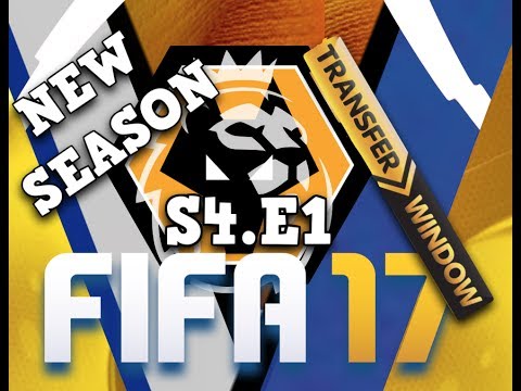FOURTH SEASON HERE!!- FIFA 17 WOLVES CAREER S4.E1