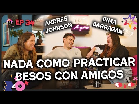 AQUÍ NO PASA NADA EP34 - IRMA BARRAGAN Y ANDRES JOHNSON