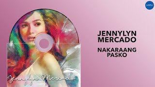 Jennylyn Mercado | Nakaraang Pasko | Full Audio