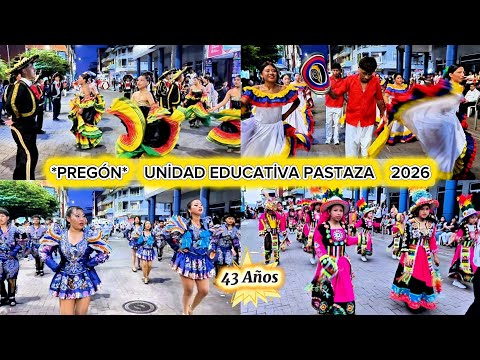 PREGÓN - UNİDAD EDUCATİVA PASTAZA 2026 PUYO  PASTAZA.