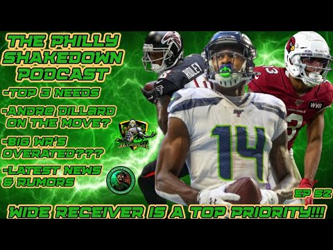 The Philly Shakedown Podcast | WR's Is A Top Priority In Free Agency | Latest Trade Rumors & News