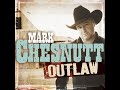Mark Chesnutt-Need a Little Time Off for Bad Behavior