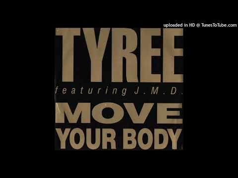 Tyree Featuring J.M.D. – Move Your Body