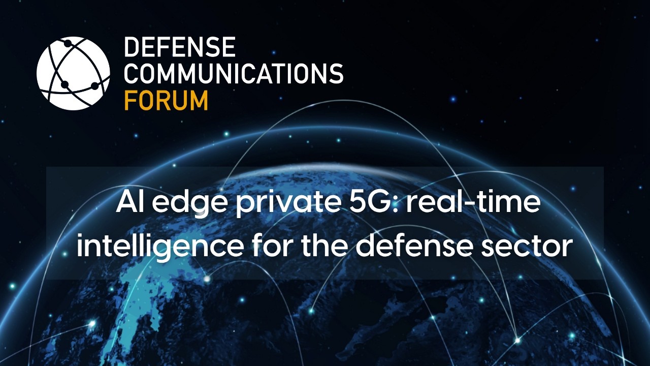 AI edge private 5G: real-time intelligence for the defense sector