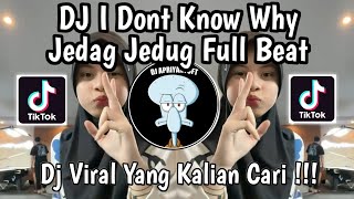 Download lagu DJ I DONT KNOW WHY JEDAG JEDUG FULL BEAT VIRAL TIKTOK TERBARU 2025 | DJ KOMANG RIMEX mp3