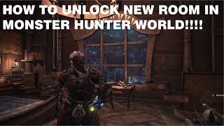 How to Unlock A New Room in Monster Hunter World!!