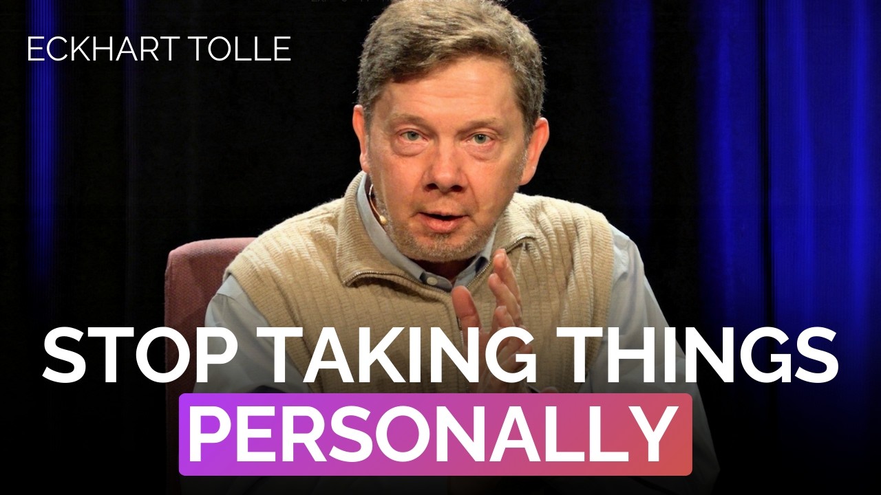 Why You Take Things Personally (And How to Stop) | Eckhart Tolle