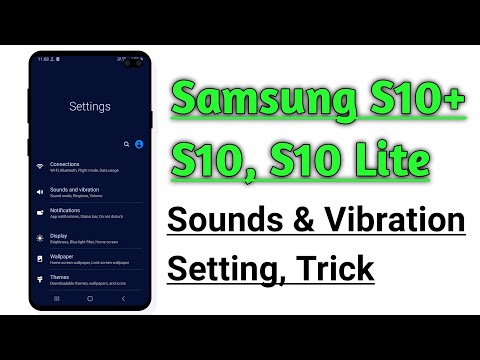 Samsung S10, S10+, S10 Lite Sounds & Vibration Setting, Tips And Tricks