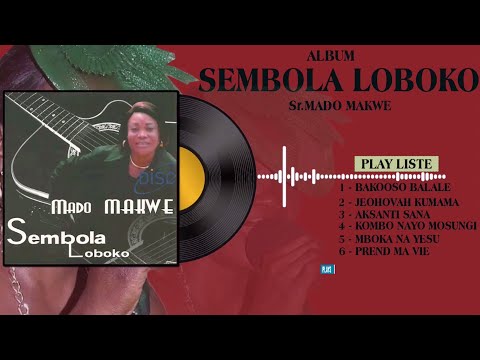 MADO MAKWE   ALBUM SEMBOLA LOBOKO  MIX