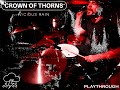 Vicious Rain - Crown of Thorns (Drum Playthrough)