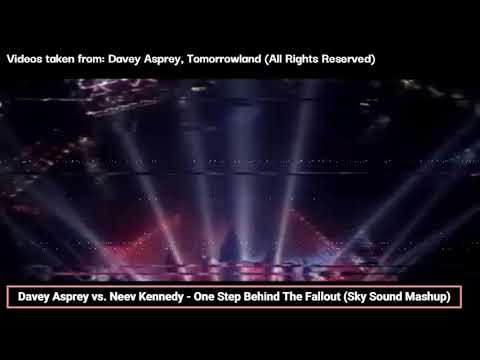 Davey Asprey vs. Neev Kennedy - One Step Behind The Fallout (Sky Sound Mashup)