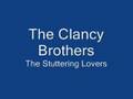 The Clancy Brothers - The Stuttering Lovers
